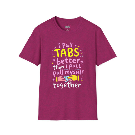 Funny Unisex Softstyle T-Shirt - "I Pull TABS Better"