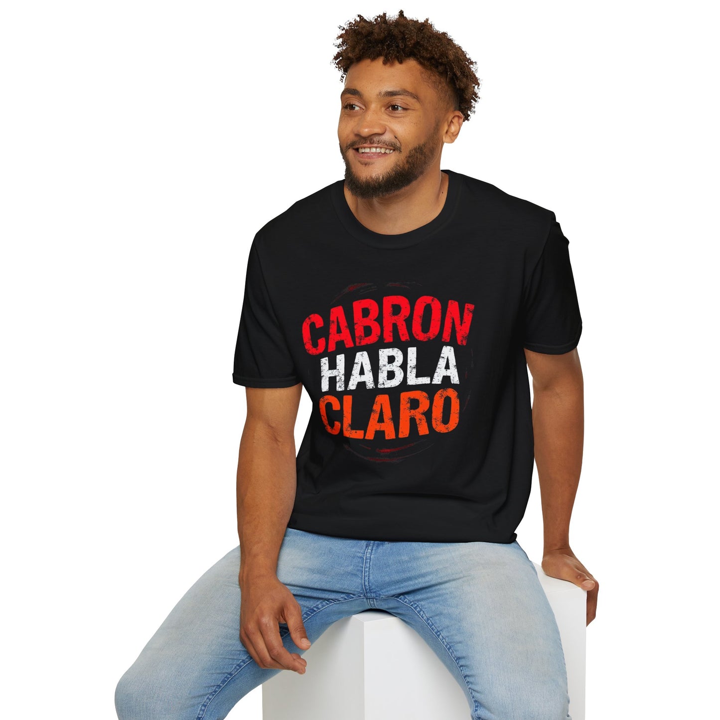 CABRON HABLA CLARO unisex