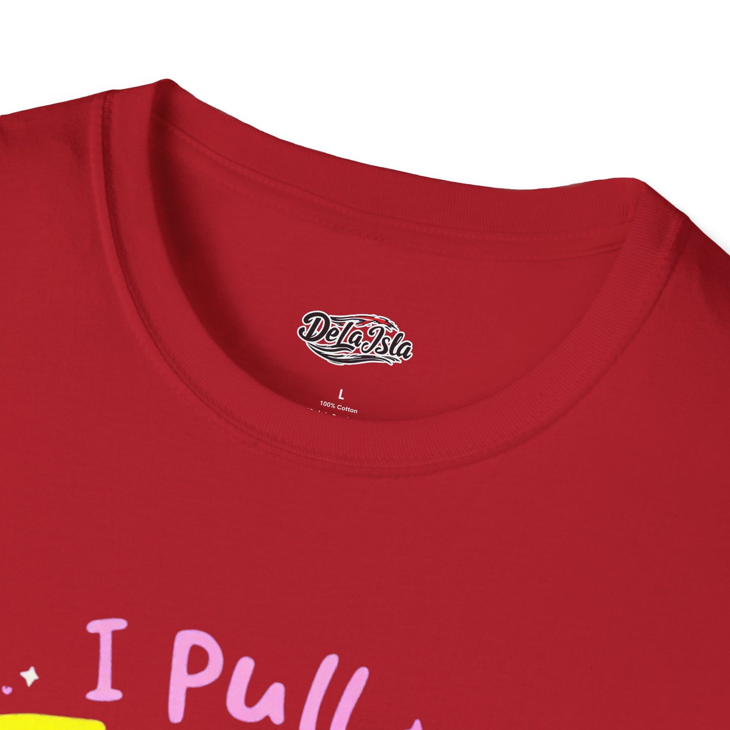 Funny Unisex Softstyle T-Shirt - "I Pull TABS Better"
