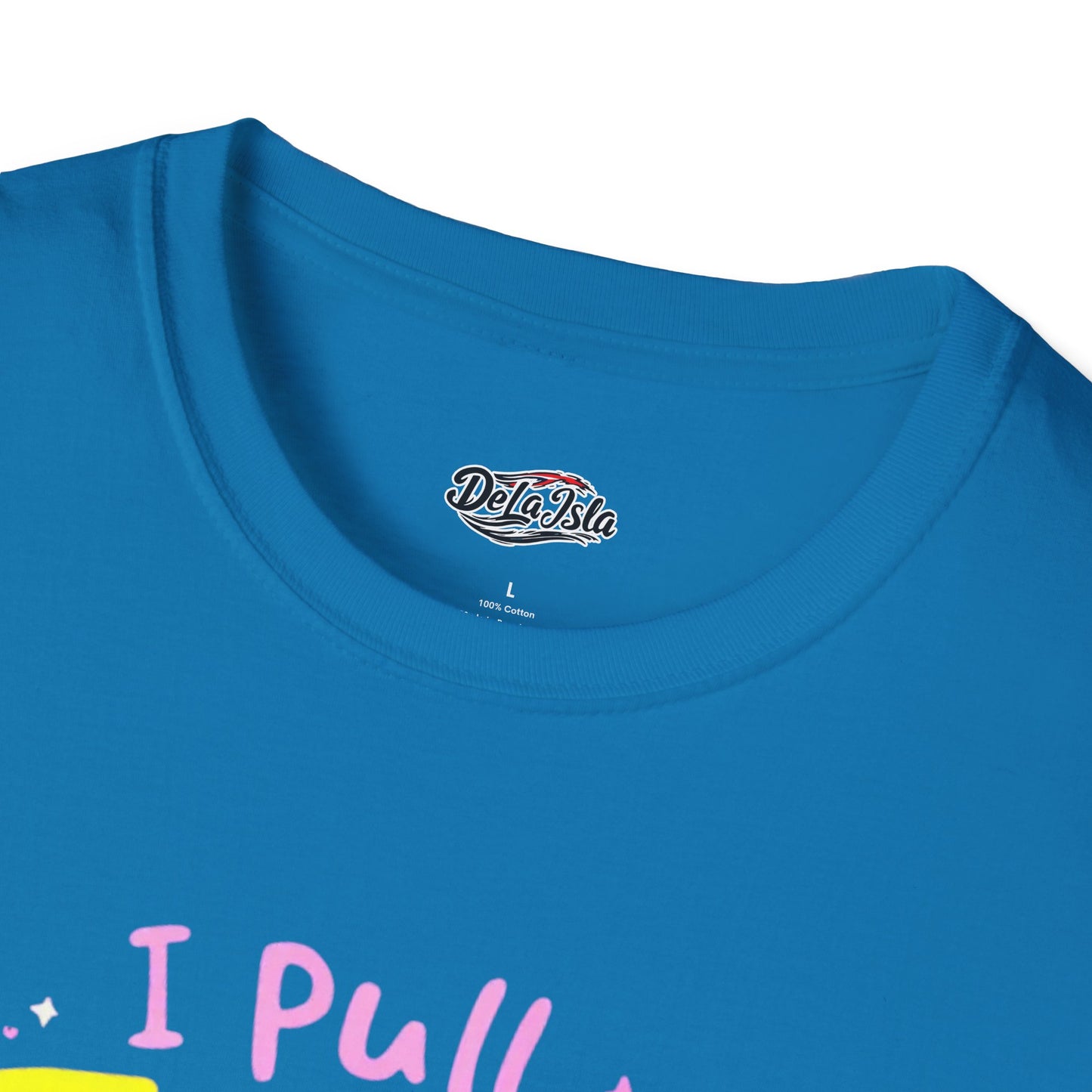 Funny Unisex Softstyle T-Shirt - "I Pull TABS Better"