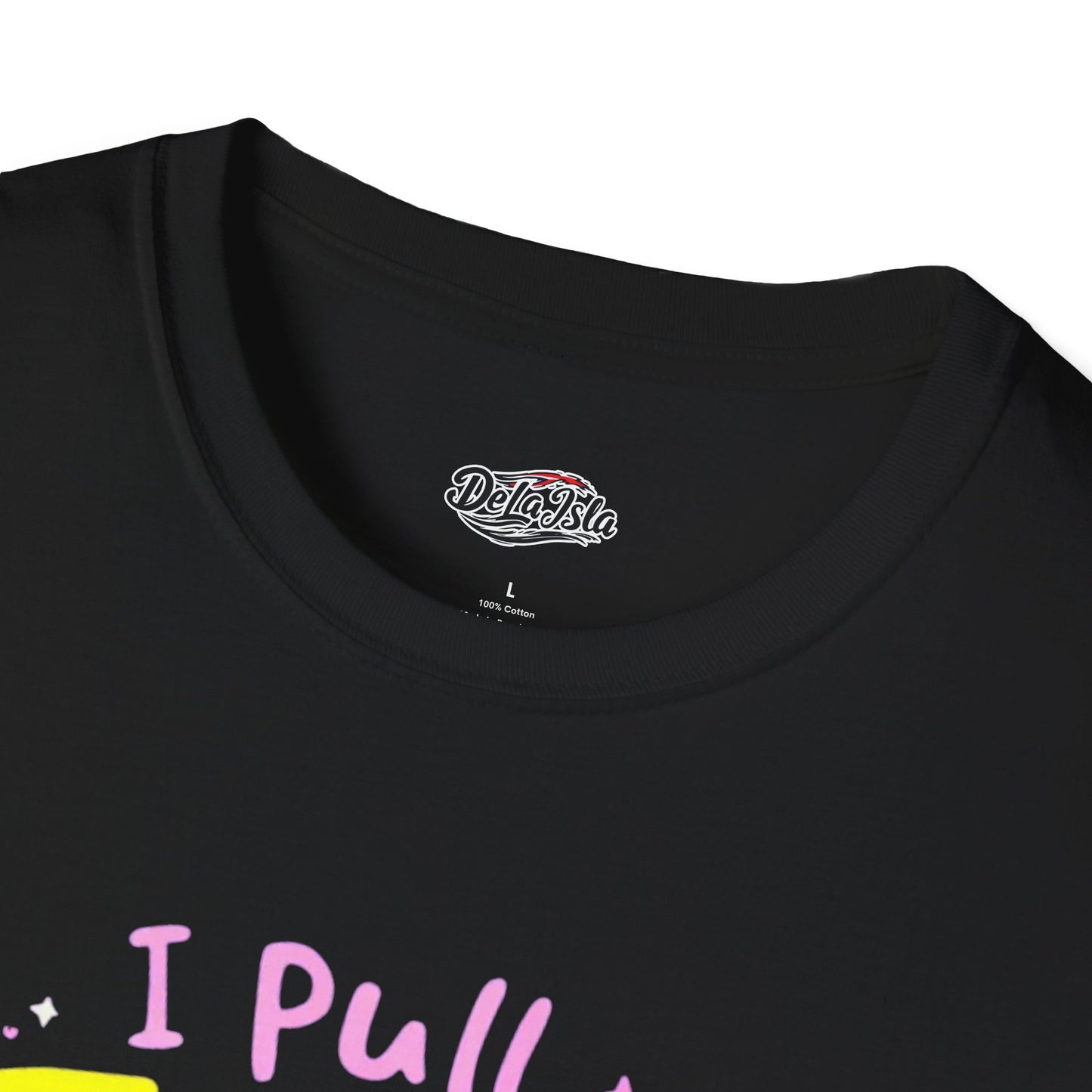 Funny Unisex Softstyle T-Shirt - "I Pull TABS Better"