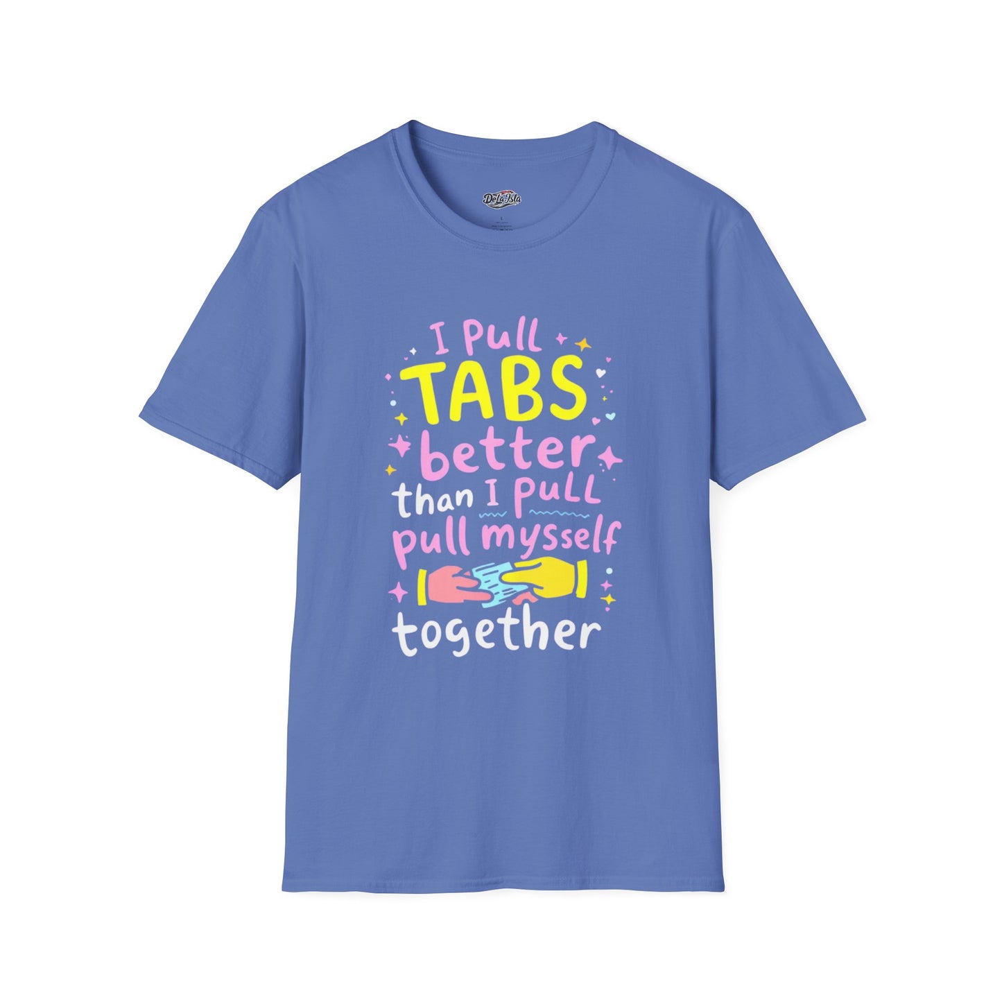 Funny Unisex Softstyle T-Shirt - "I Pull TABS Better"